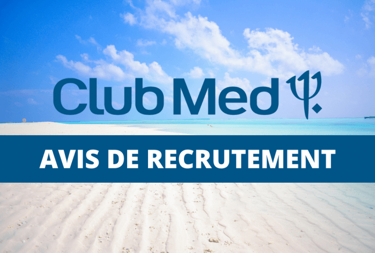 Le Club Med recrute 10 postes hôteliers