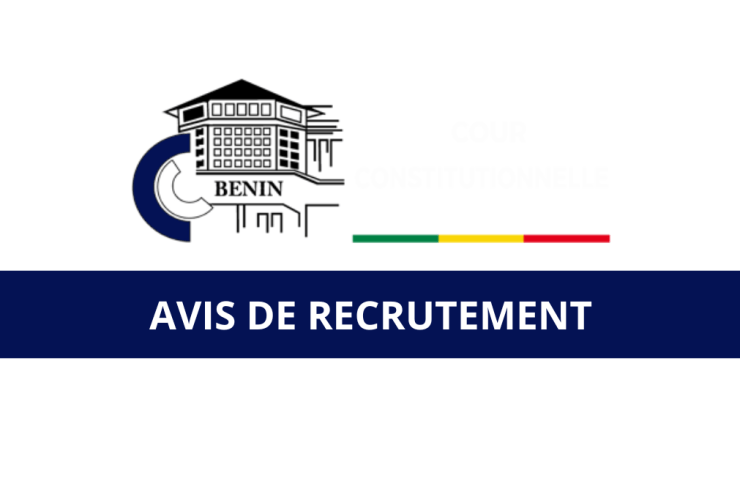 La Cour Constitutionnelle recrute des Délégué(e)s Communaux et d'Arrondissements (H/F)
