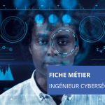 Fiche Métier - Ingénieur Cybersécurité