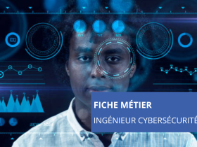 Fiche Métier - Ingénieur Cybersécurité