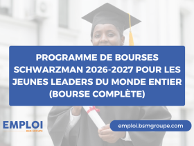 Programme de Bourses Schwarzman 2026–2027