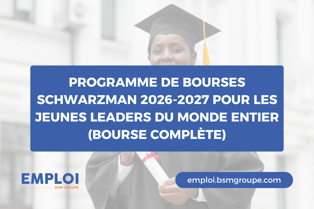 Programme de Bourses Schwarzman 2026–2027