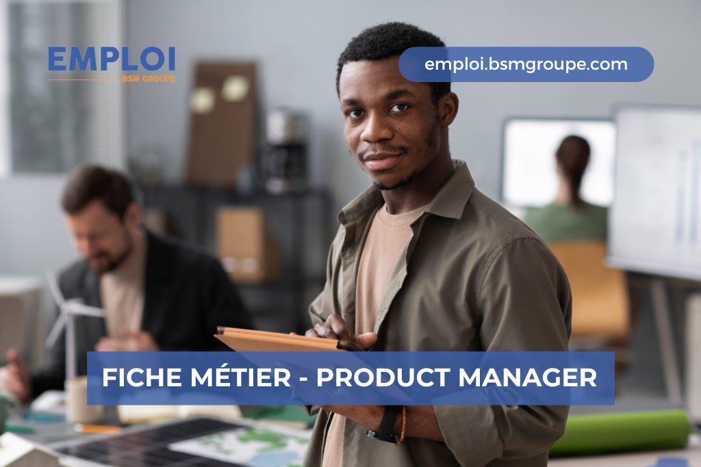 Devenir Product Manager : compétences, missions et évolutions possibles